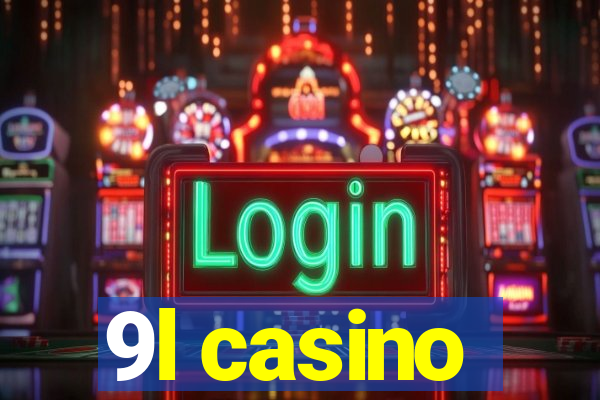 9l casino